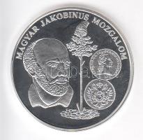 DN "A magyar pénz krónikája - Magyar Jakobinus mozgalom" Ag(999) emlékérem, (20g/38,61mm) T:PP Csak 2004db!