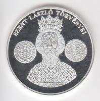 DN "A magyar pénz krónikája - Szent László törvényei" Ag(999) emlékérem, (20g/38,61mm) T:PP Csak 2004db!