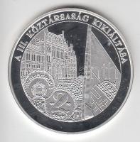 DN "A magyar pénz krónikája - A III. Köztársaság kikiáltása" Ag(999) emlékérem, (20g/38,61mm) T:PP Csak 2004db!