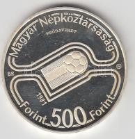 1981. 500Ft Ag "1982. Labdarúgó VB" PRÓBAVERET T:PP Csak 50db! R!