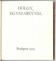 Torday Aliz: Hölgy, egyszarvúval. Bp., 1974, Gondolat. Kiadói festett egészvászon kötésben. Egy lap ...
