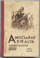 Csengey Gusztáv: A mocsarak királya. Fáy Dezső (1888-1954) rajzaival. Bp., é.n., Révai. Kiadói rajzo...