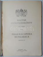 Magyar gyógyszerkönyv - Pharmacopoea Hungarica. VI. kiadás. Bp., 1934, Magyar Királyi Állami Nyomda. Egészvászon kötésben, kissé megviselt állapotban, helyenként beírásokkal és pacákkal