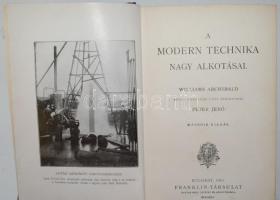 A Modern technika nagy alkotásai. Bp., 1916. Franklin 356p. Kissé hibás egészvászon kötésben.