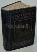 A Modern technika nagy alkotásai. Bp., 1916. Franklin 356p. Kissé hibás egészvászon kötésben