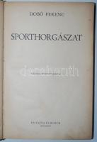 Dobó Ferenc: Sporthorgászat Második, bővített kiadás! Bp. 1942. Vajna és Bokor. 376p. 58 szövegközti képpel. Félvászon kötésben