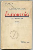 Herzl Tivadar.: Ősujország. (Altneuland.) Regény, ha akarjátok nem mese&#8230; Ford. Márkus Aladár. Zsidó irodalmi Egyesület kiadása. Javított gerinccel