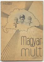 Tóth Lajos: Magyar múlt. Történelmi jegyzet tanonciskolák számára. Bp., 1940. Szerzői. Kézirat. 104p.