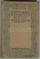 Kárpáti Aurél: Budai Képeskönyv. Muhits Sándor rajzaival. Bp., 1914. Egészvászon kötésben
