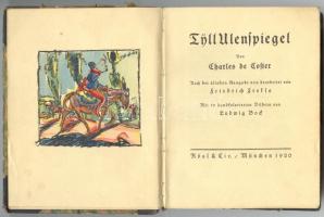 De Coster, Charles: Tyl Ulenspiegl - Mit 10 handkolorierten Bildern von Ludwig Bock. München 1920. Kösl & Klie. Kézzel színezett rajzokkal kis hibás félbőr kötésben / slightly damaged half-leather binding