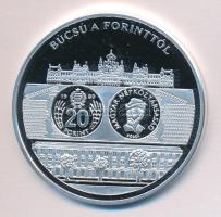 DN "A magyar pénz krónikája - Búcsú a forinttól" Ag(0.999) emlékérem, (20g/38,61mm) T:PP C...