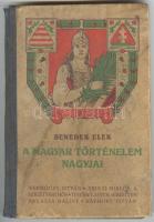 Benedek Elek: A magyar történelem nagyjai. Bp., 1915, Athenaeum. Kiadói, festett, viseltes félvászon kötésben, belül jó állapotú