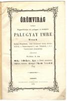 Örömvirág mellyet nagyméltóságú kis palugyai és bodafalvi Palugyay Imre úrnak... költöt  Csergeő Flóris tornoczi pap. Pozsony, 1854, Schreiber Alajos 8p.