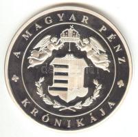 DN "A magyar pénz krónikája - Cum Deo pro Patria et Libertate" Ag(0.999) emlékérem, (20g/3...