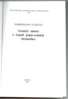 Habermann Gusztáv: Személyi adattár a szegedi polgár-családok történetéhez. Szeged, 1992, Csongrád M...