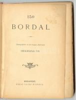 150 bordal. Összegyűjtötte és két hangra alkalmazta Bornemiszsza Yvó. Bp., é.n., Kókai Lajos. Kiadói...