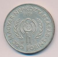 1979. 200Ft Ag "Nemzetközi gyermekév" T:BU plasztiktokban!