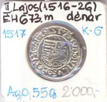 1517KG. Denár Ag "II. Lajos" (0.55g) T:2 Huszár 841., Unger I 673.m.