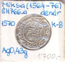 1570K-B Denár Ag "Miksa" (0,43g) T:2/2-  Huszár 992., Unger II 766.a)