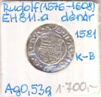 1581K-B Denár Ag "Rudolf" (0,53g) T:2- Huszár 1059., Unger II 811.a)