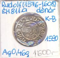 1590K-B Denár Ag "Rudolf" (0,46g) T:2/2-  Huszár 1059., Unger II 811.a)