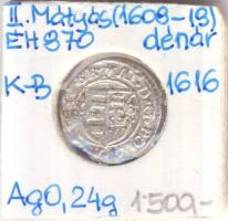 1616K-B Denár Ag "II. Mátyás" (0,24g) T:3 Huszár 1141., Unger II 870.