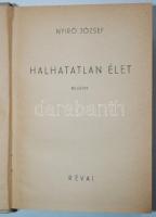 Nyirő József: Halhatatlan élet. Bp., 1941, Révai. Festett halina (!) kötésben, jó állapotban