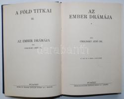 Cholnoky Jenő: Az ember drámája. (A Föld titkai III.) 117 kép és 70 ábra a szövegben. Bp., 1930, Singer és Wolfner. Kiadói aranyozott egészvászon kötésben, jó állapotban