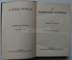 Cholnoky Jenő: A napsugár diadala. (A Föld titkai I.) 107 kép és 67 ábra a szövegben. Bp., 1930, Singer és Wolfner. Kiadói aranyozott egészvászon kötésben, jó állapotban