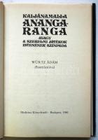 Kaljánamalla: Ananga-Ranga, avagy a szerelmi játékok istenének színpada, Würtz Ádám illusztrációival...