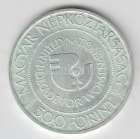 1984. 500Ft Ag "Nők évtizede" T:BU Csak 8000db!