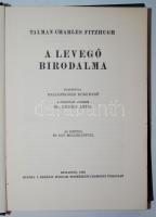 Talman Charles Fitzhugh: A levegő birodalma, Bp., 1938, Királyi Magyar Természettudományi Társulat. ...