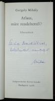 Gerely Mihály: Atlasz, mire rendeltél. Bp., 1966 Szépirodalmi. Szász Endrének szóló dedikálással