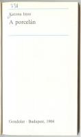 Katona Imre: A porcelán. Bp., 1984., Gondolat
