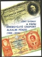 Elek Miklós: Szükségpénzek Pápán és Csóton (1849-1920) / Lóky György: A Pápai Éremgyűjtő Csoport Alkalmi Pénzei (1998-2011)