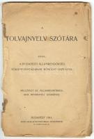 A tolvajnyelv szótára. Bp., 1911. Radó Izor (Bp.-i Államrendőrség kiadása) borító nélkül, megviselt első lappal 76p.