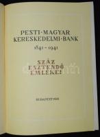 Pesti Magyar Kereskedelmi Bank 1841-1941 - Száz esztendő emlékei. Bp., 1941, Pesti Magyar Kereskedel...