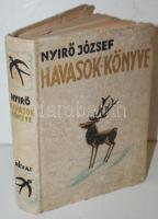 Nyirő József: Havasok könyve. Bp., 1936, Révai. Festett halina kötésben, szép állapotban