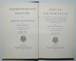 Ismeretterjesztő Könyvtár: Archibald Williams: Korunk találmányai. Az angol eredeti nyomán átdolgozt...