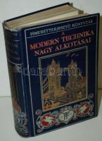 Ismeretterjesztő Könyvtár: Archibald Williams: A modern technika nagy alkotásai. Az angol eredeti nyomán átdolgozta Péter Jenő. Bp., 1912, Franklin-Társulat. Fotókkal és rajzokkal illusztrálva, kiadói festett, aranyozott egészvászon kötésben, jó állapotban