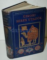 Ismeretterjesztő Könyvtár: Archibald Williams: Újkori hires utazók. Az angol eredeti nyomán átdolgozta Mikes Lajos dr. Bp., 1912, Franklin-Társulat. Fotókkal és rajzokkal illusztrálva, kiadói festett, aranyozott egészvászon kötésben, szép állapotban