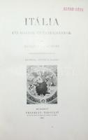 Berzeviczy Albert: Itália. Úti rajzok és tanulmányok. Második, bővített kiadás. Budapest, 1905. Fran...