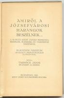 Tarnóczi János: Amiről a józsefvárosi harangok beszélnek. A budapesti Szent József plébániatemplom, ...