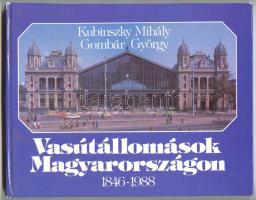 Kubinszky - Gombár: Vasútállomások Magyarországon. 1846-1988. 174p