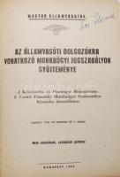 Az államvasúti dolgozókra vonatkozó munkaügyi jogszabályok gyüjteménye. Nem árusítható, szolgálati p...