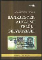 Adamovszky István: Bankjegyek alkalmi felülbélyegzései, használt de szép állapotban