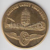 2006. "MÁV 160 éves" emlékérem T:BU