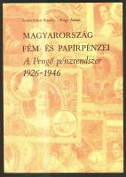 Leányfalusi Károly-Nagy Ádám: Magyarország fém- és papírpénzei /A pengő pénzrendszer/1926-1946.