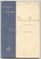 Erich Marcks: Königin Elisabeth von England (Monographien zur Weltgeschichte II). Mit 4 Kunstbeilageb und 110 Abbildungen. Bielefeld-Leipzig, 1897, Velhagen & Klasing. Kiadói aranyozott egészvászon kötésben, illusztrált, hibátlan állapotban /  Linen binding, illustrated, good condition