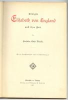 Erich Marcks: Königin Elisabeth von England (Monographien zur Weltgeschichte II). Mit 4 Kunstbeilage...